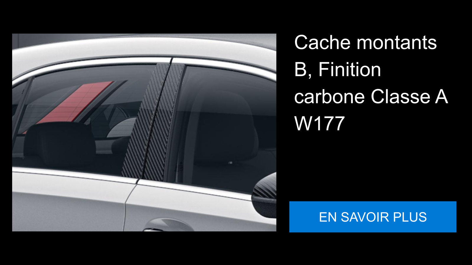 Cache montants B, Finition carbone Classe A W177